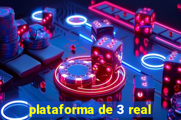 plataforma de 3 real